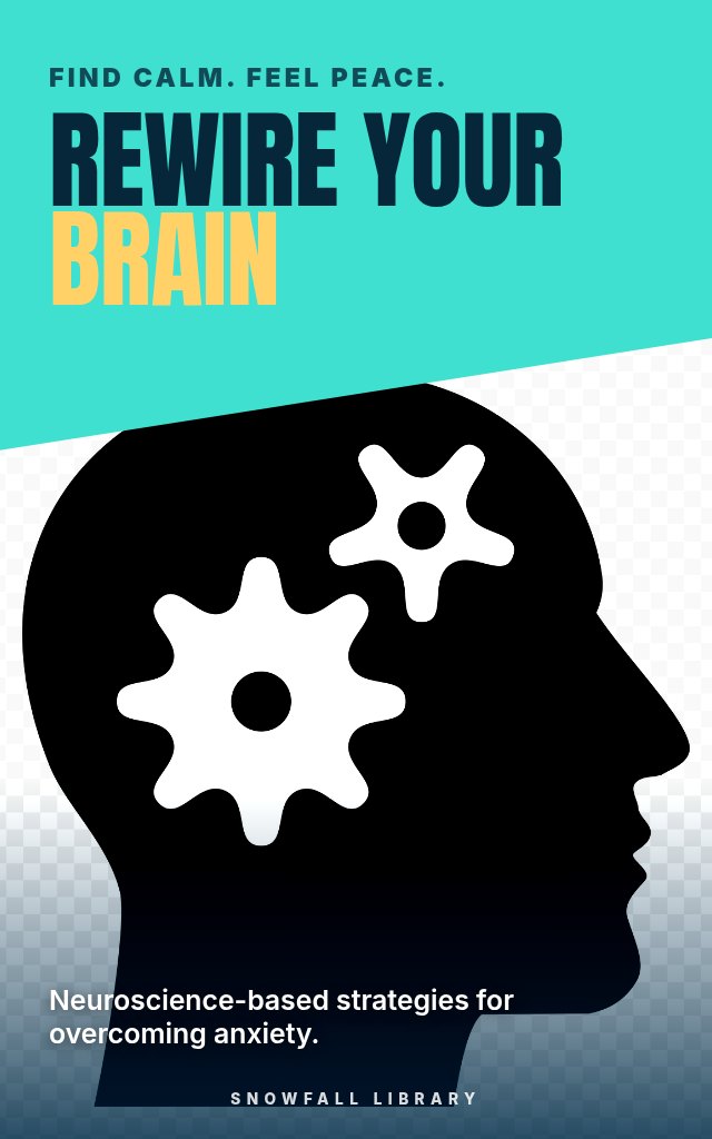 Anxiety Self Help: Rewire Your Brain & Calm Intrusive Thoughts cover