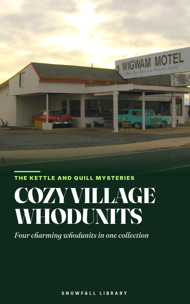 The Kettle and Quill Mysteries: Cozy Village Whodunits cover